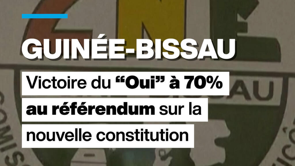 Guinée-Bissau : le "Oui" l'emporte au référendum sur la nouvelle constitution