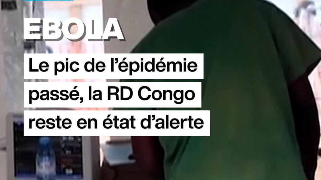 Ebola : le pic de l’épidémie passé, la RD Congo reste en état d’alerte