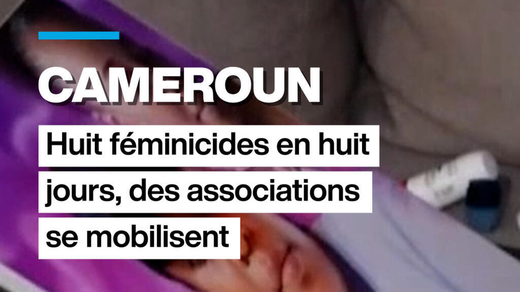 Cameroun : huit féminicides en huit jours, des associations se mobilisent