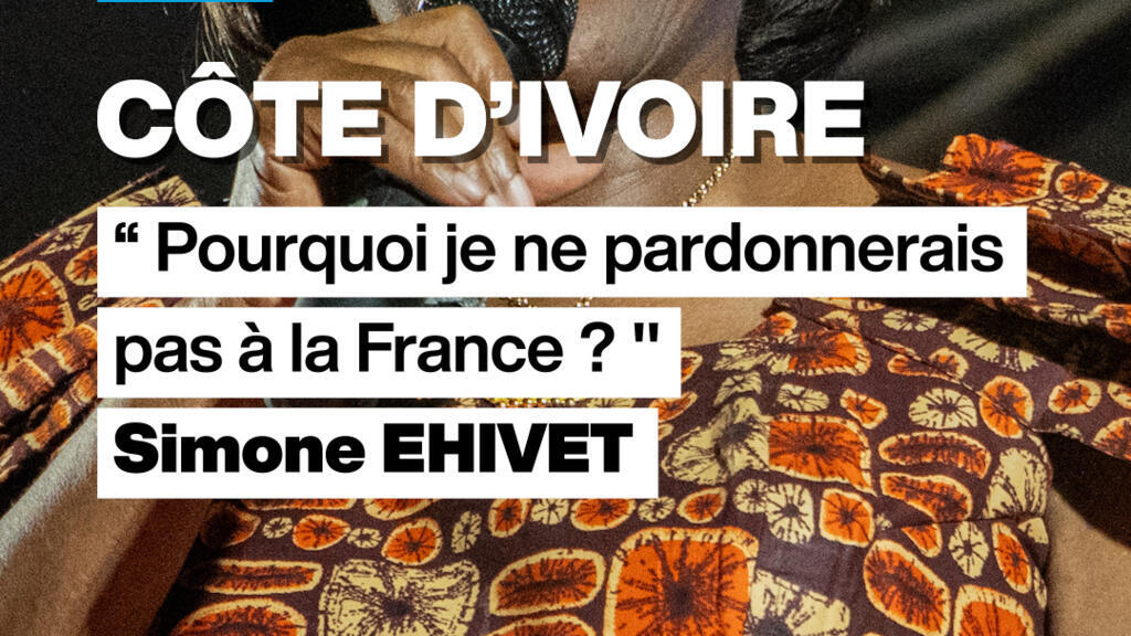 Côte d’Ivoire : « Pourquoi je ne pardonnerais pas à la France ? » Simone Ehivet