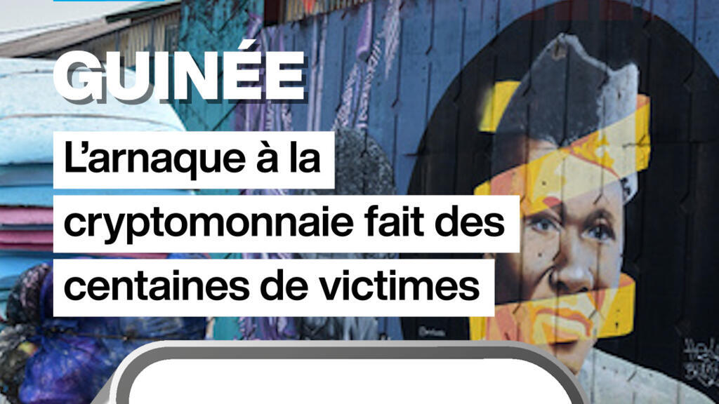 Guinée : l'arnaque à la cryptomonnaie fait des centaines de victimes